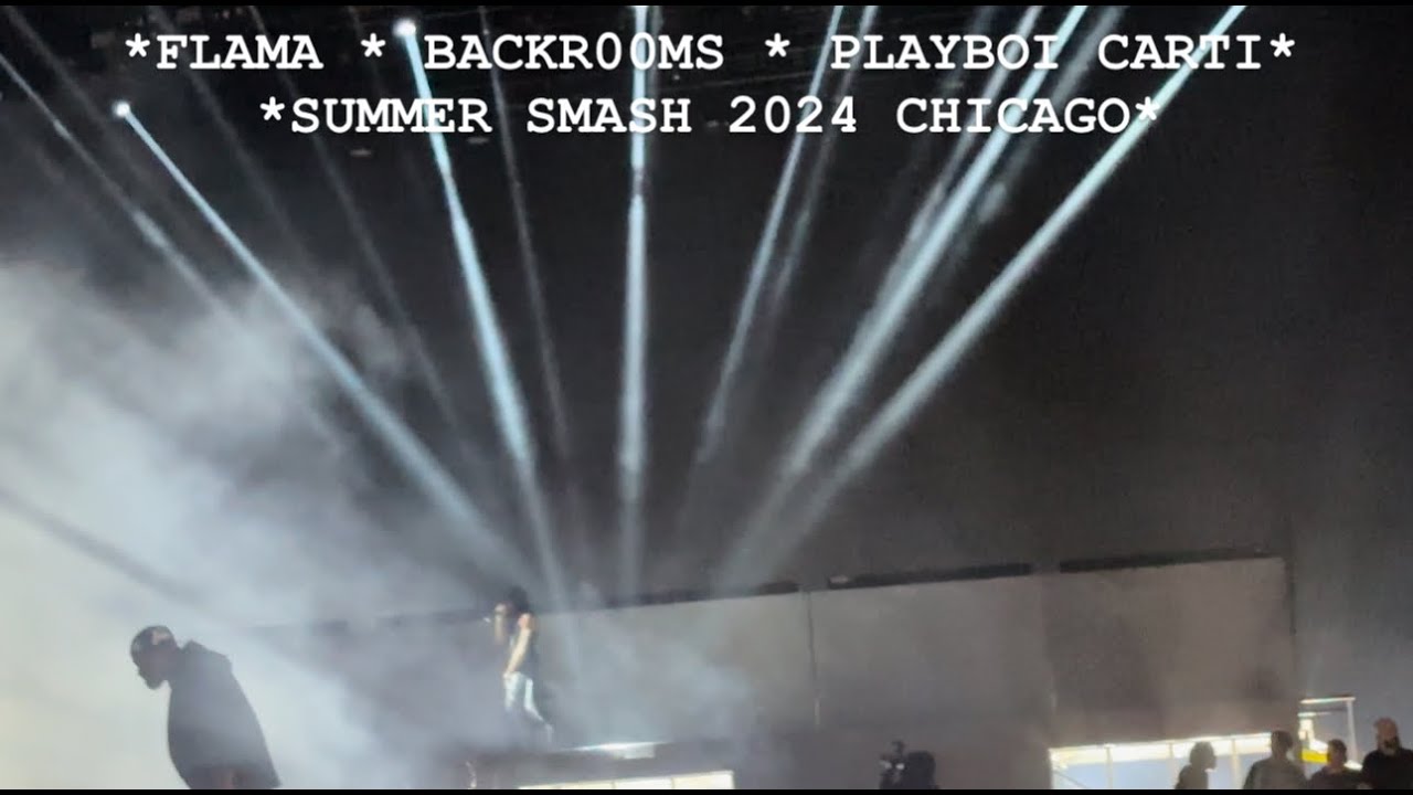 PLAYBOI CARTI &ldquo;BACKR00MS&rdquo; LIVE * SUMMER SMASH * CHICAGO * 06-15-2024