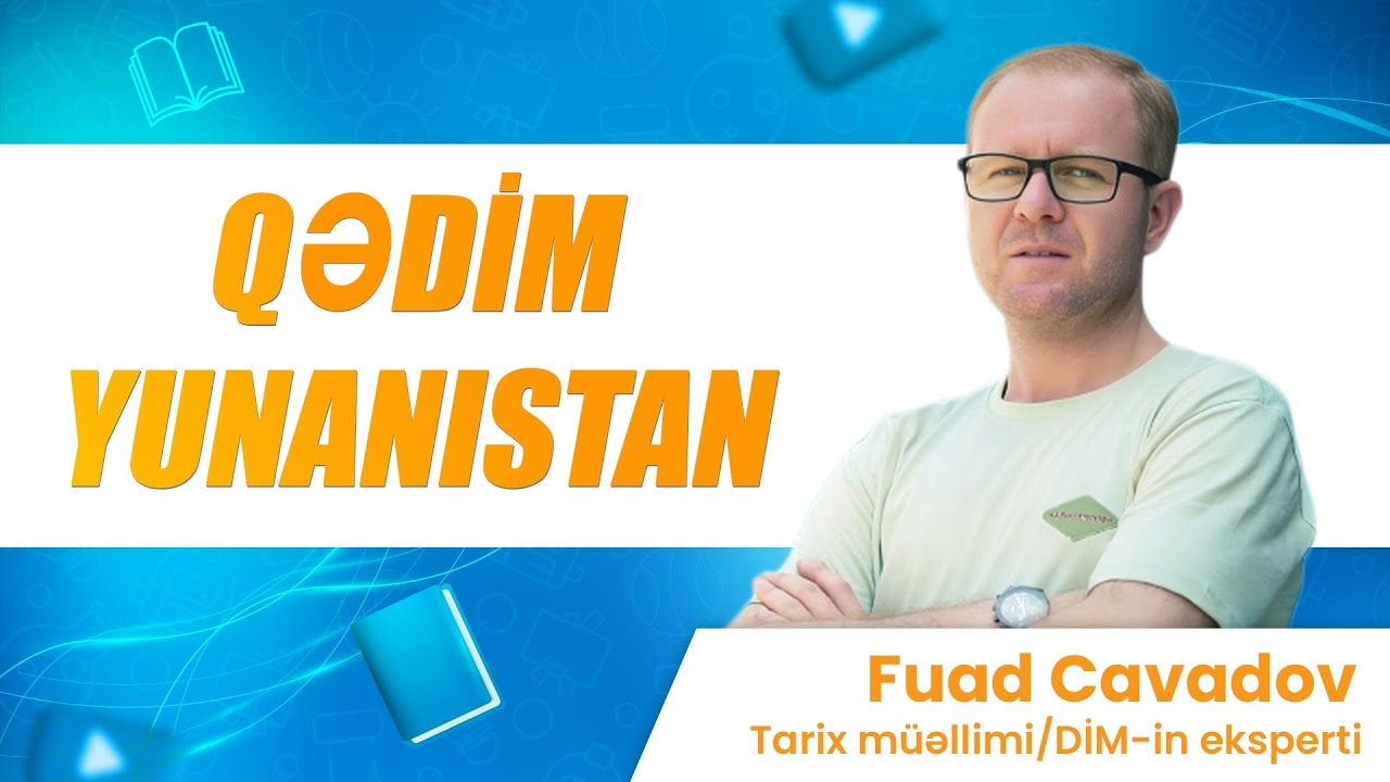 ✅❗️👉🏻Qədim Yunanıstan/Fuad Cavadov(Tarix m&uuml;əllimi/DİM-in eksperti