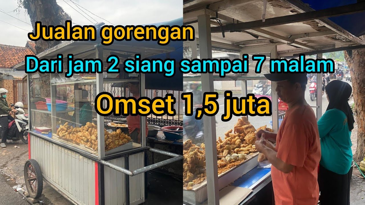 JUAL GORENGAN DARI JAM 2 SIANG SAMPAI JAM 7 MALAM, OMSET 1,5 JUTA