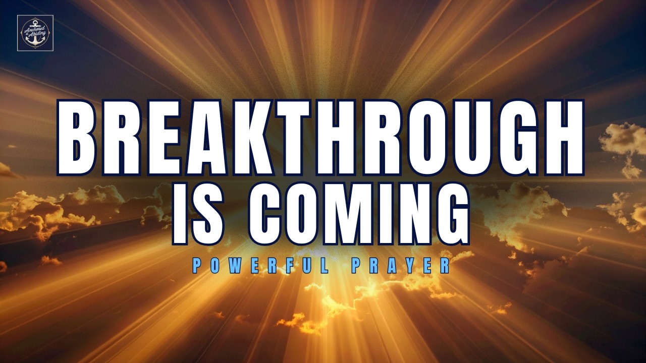 Breakthrough Prayer — This Will Shift Everything (Powerful Prayer)