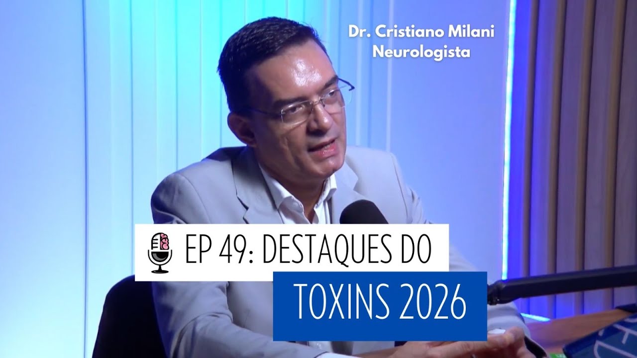 EP 49 - Destaques do TOXINS 2026, com Dr. Cristiano Milani