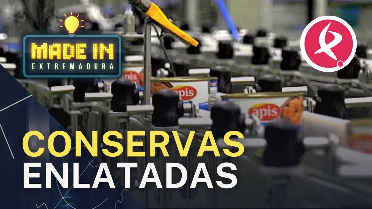 ¿Cómo se hacen las conservas enlatadas? | Made in Extremadura