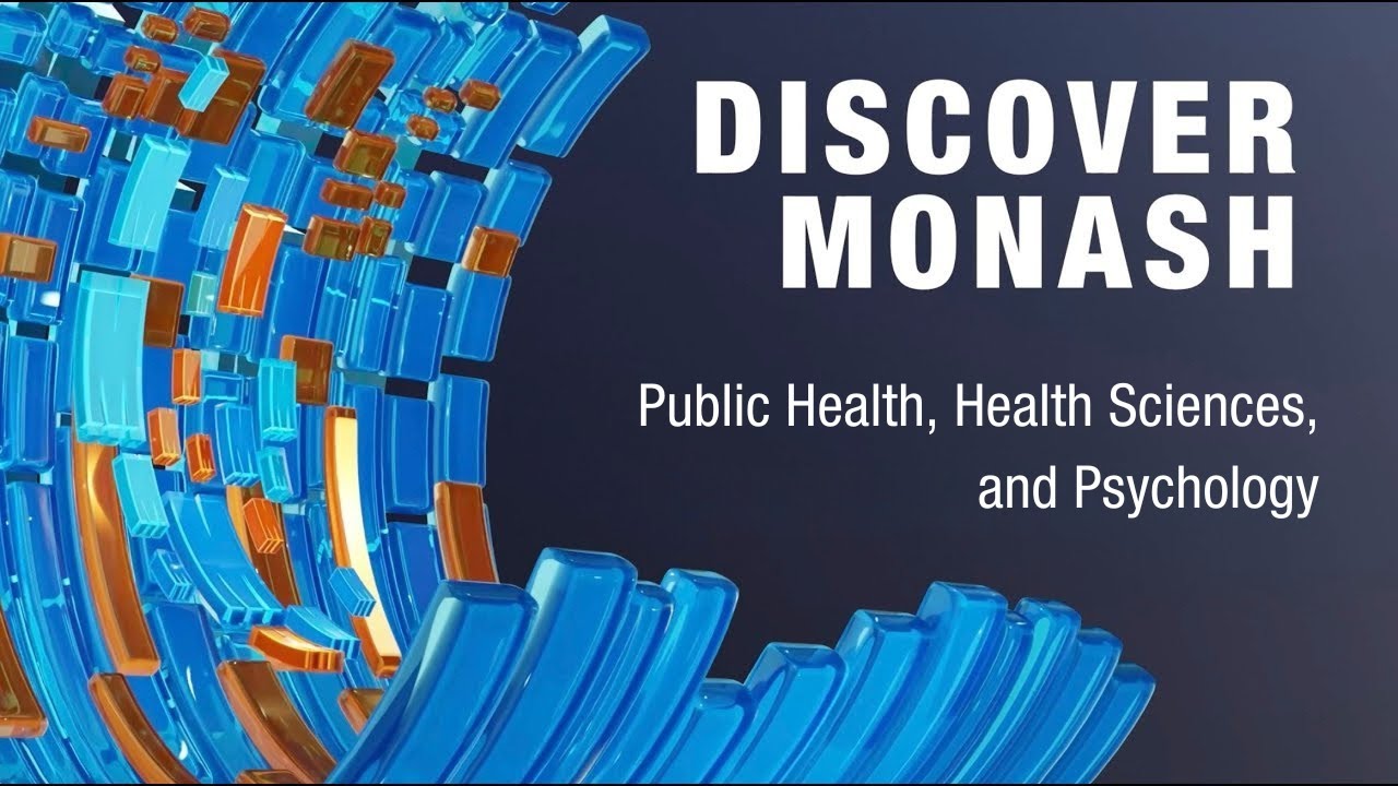 Discover Monash: Public Health, Health Sciences and Psychology webinar 2025