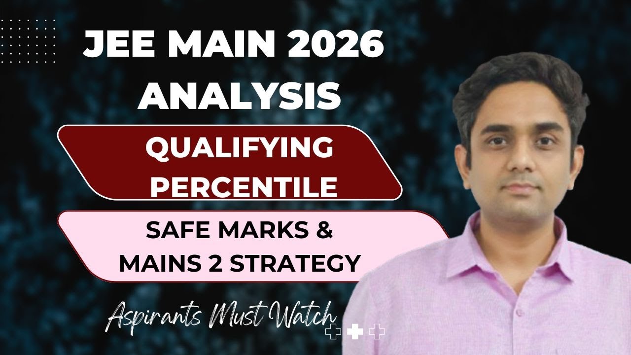 JEE Main 2026 Analysis | Qualifying Percentile, Safe Marks & Mains 2 Strategy #jeemains2026 #jee