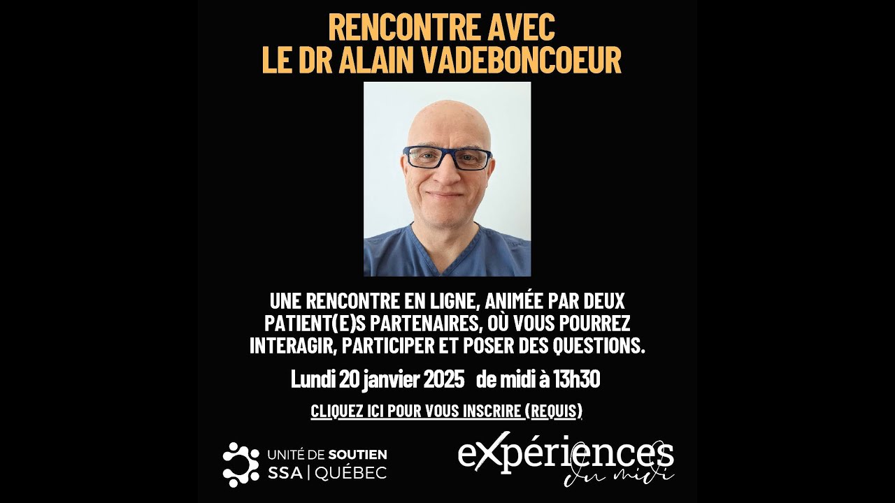 Expériences du midi: Rencontre avec Dr Alain Vadeboncoeur