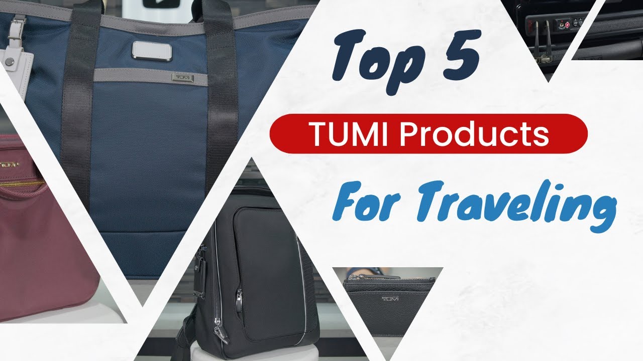 Top 5 Tumi Products for Traveling