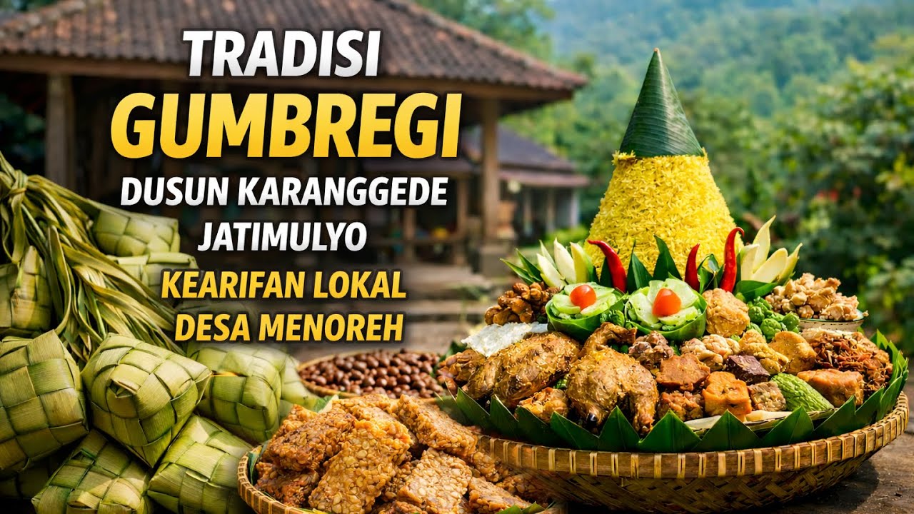 Tradisi Gumbregi Dusun Karanggede Jatimulyo 🌾 Kearifan Lokal Desa Menoreh