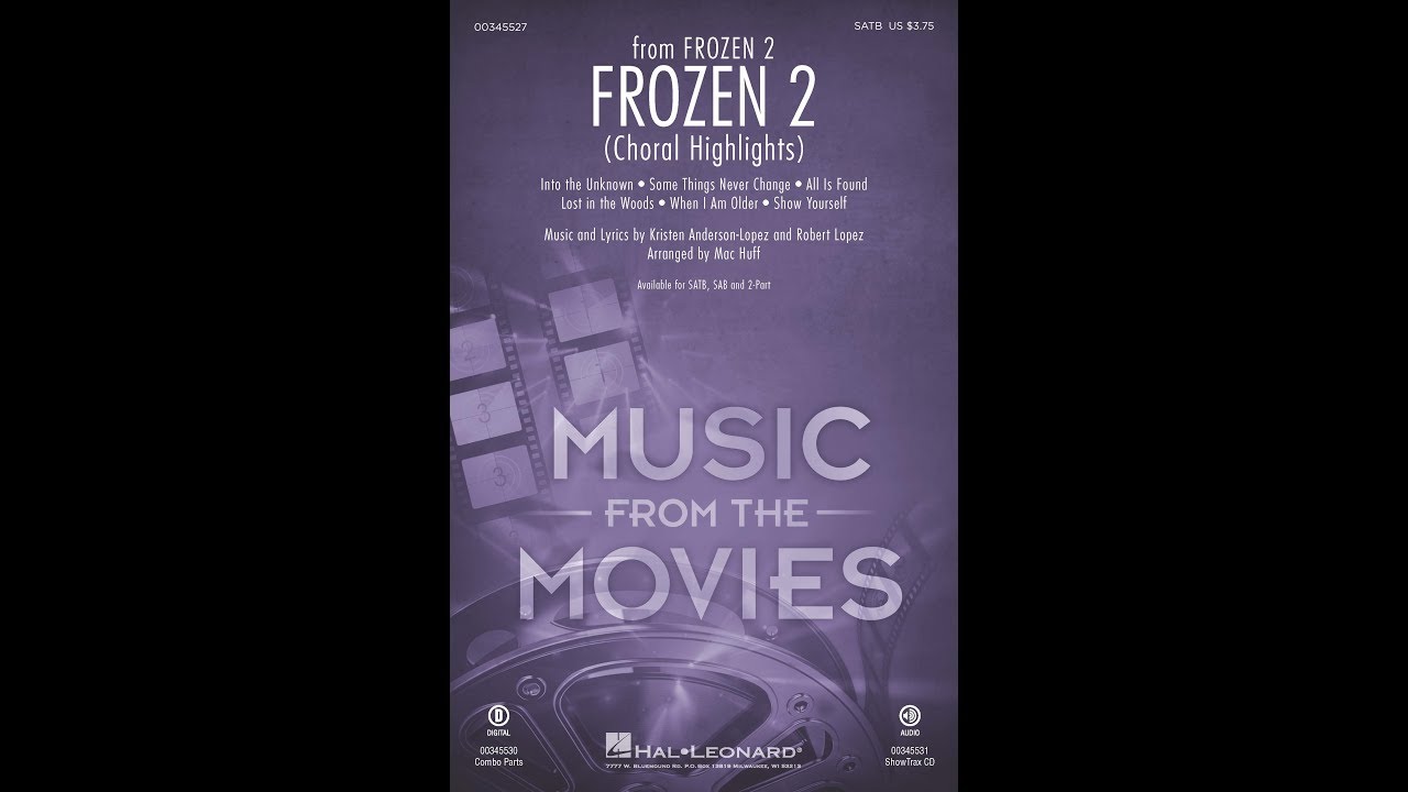 Frozen 2 (Choral Highlights) (SATB Choir) - Arranged by Mac Huff