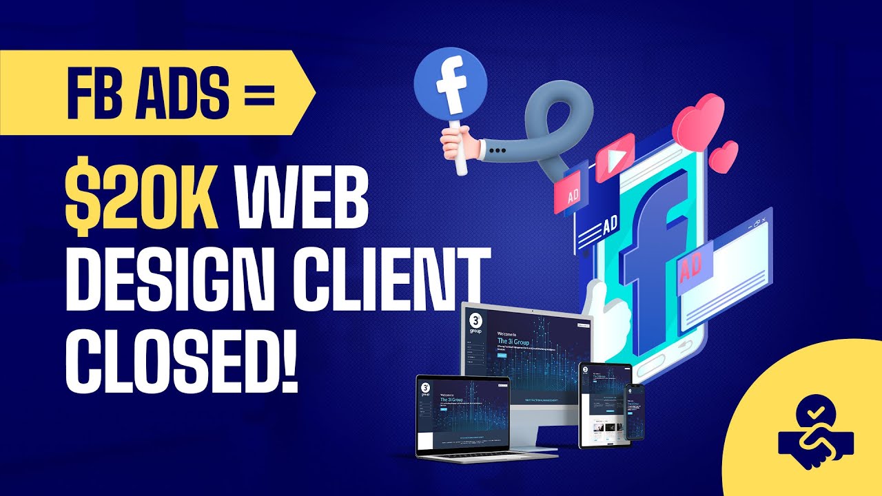 How I Closed a 20K Web Design Client Using Facebook Ads