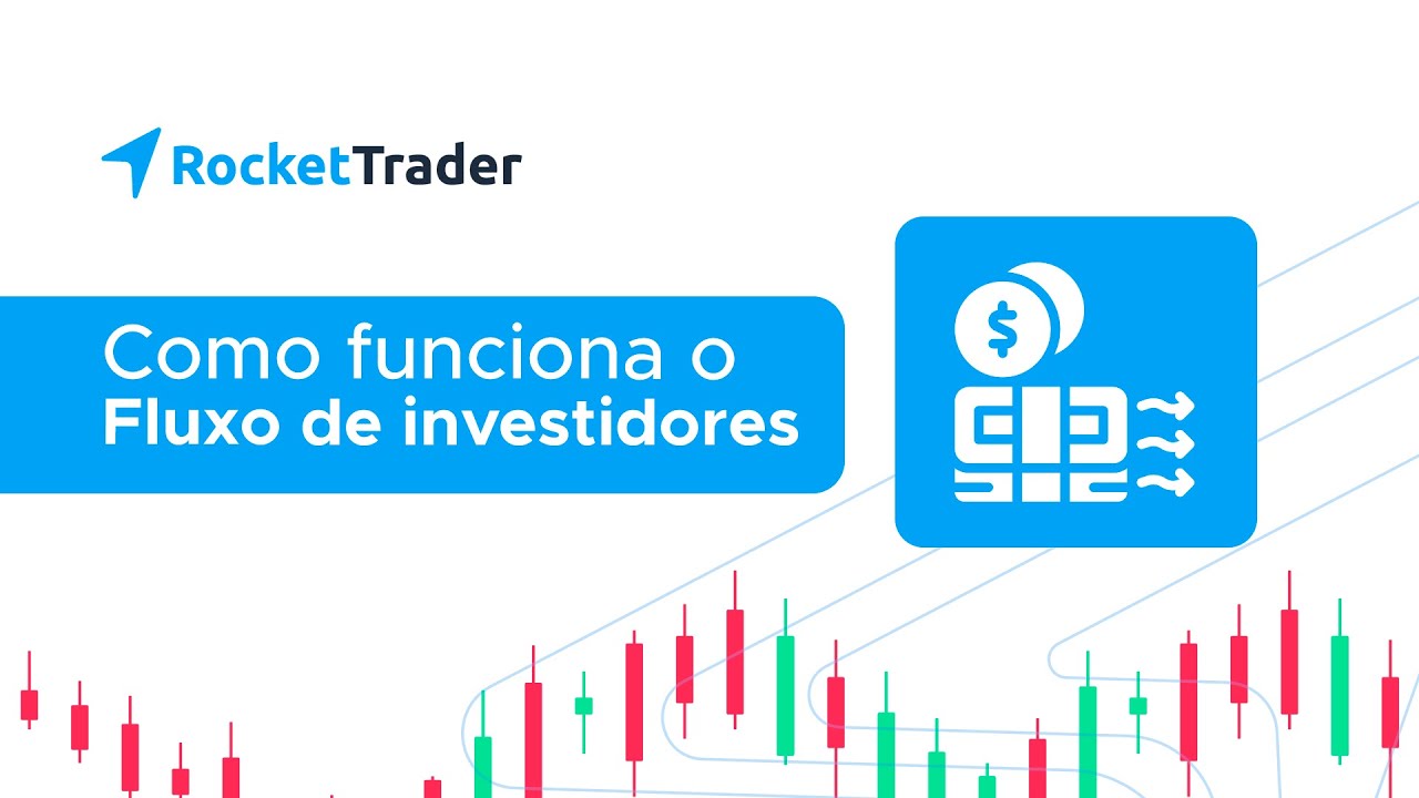 Fluxo de Investidores na RocketTrader | Descubra Quem Est&aacute; Movendo a Bolsa Brasileira