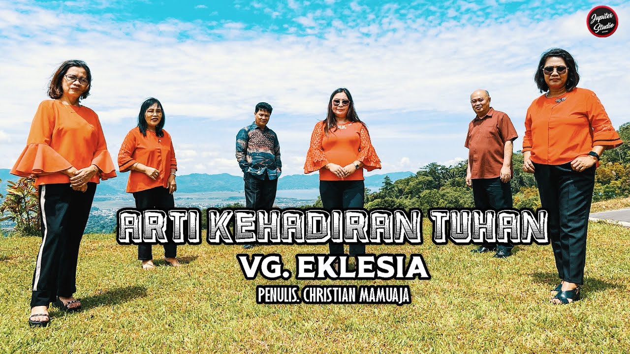 ARTI KEHADIRAN TUHAN - EKLESIA VG