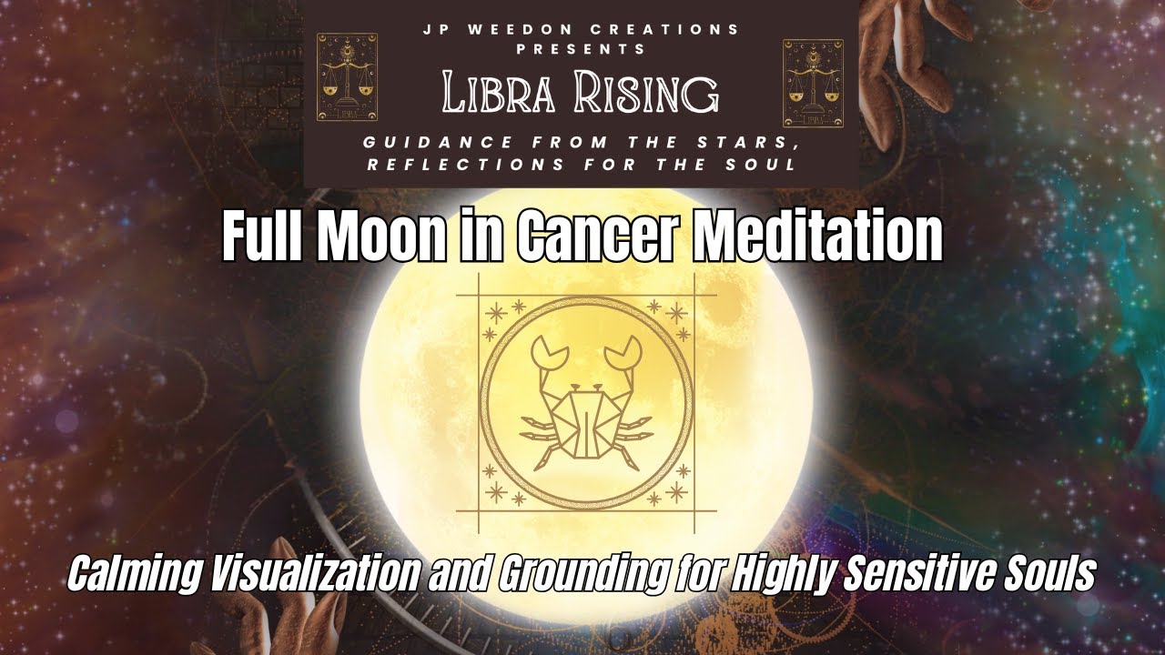Full Moon in Cancer | Meditation for Highly Sensitive Souls