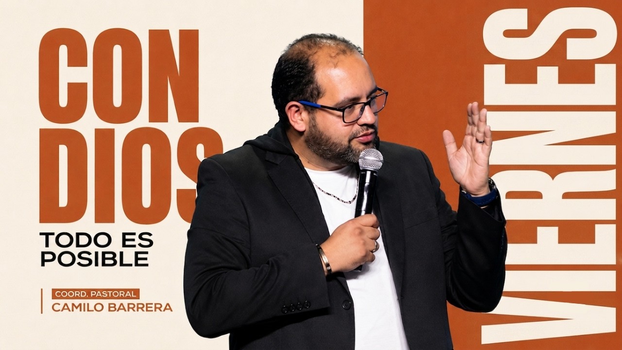 Con Dios todo es posible | Coord. Pastoral Camilo Barrera | 27 de febrero 2026