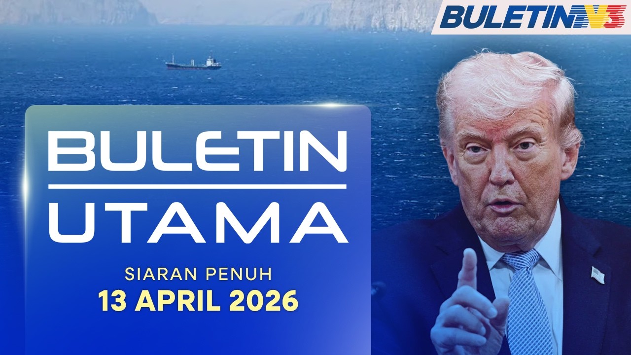 AS Laksana Sekatan Di Selat Hormuz Dan Pelabuhan Iran | Buletin Utama, 13 April 2026
