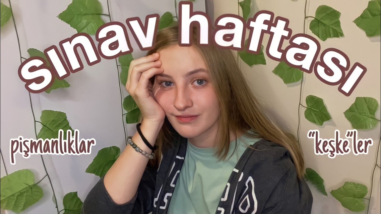 YAZILI HAFTASINI ATLATTIM... YANİ SANIRIM... | zor sınavlar, pişmanlıklar, 