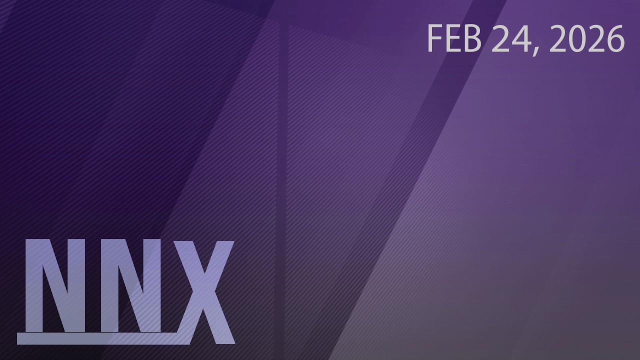 NNX - February 24, 2026