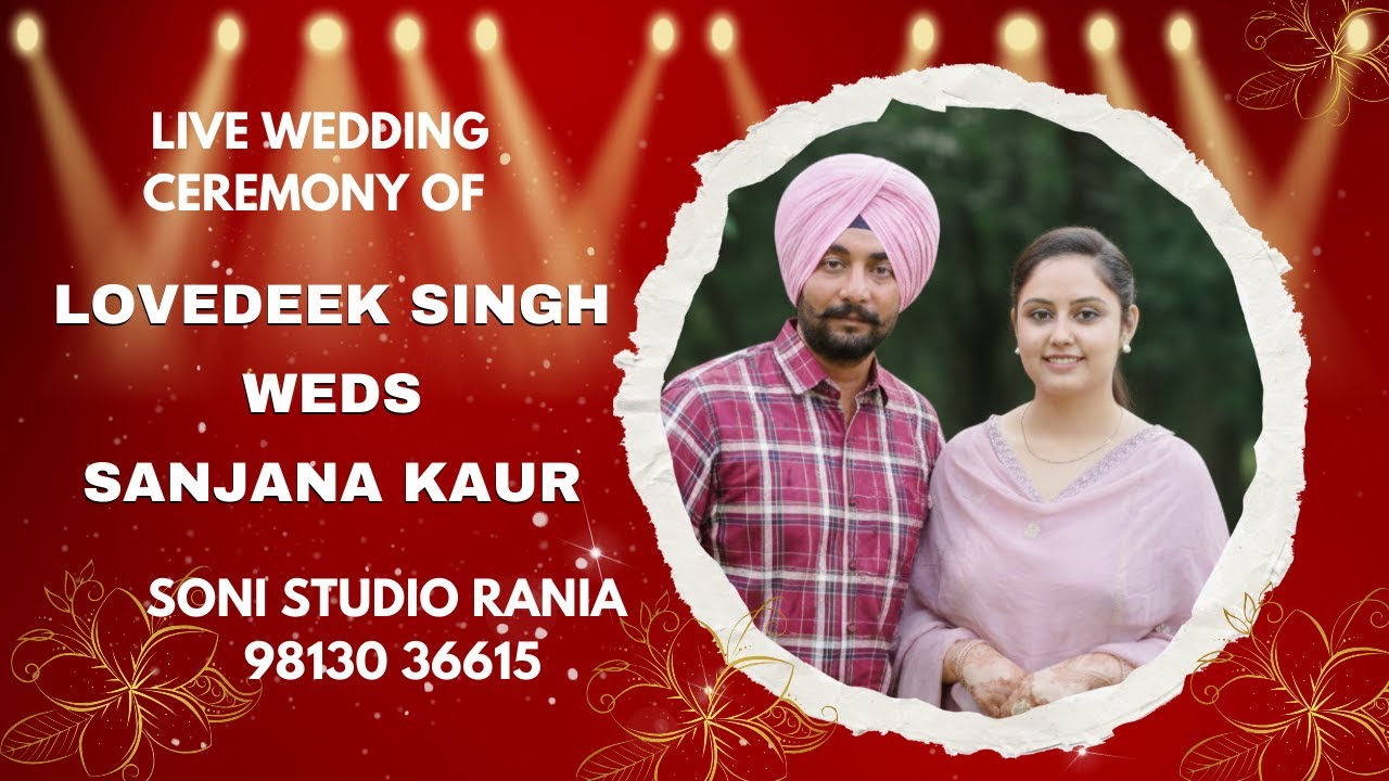Live Wedding Ceremony of Lovedeek Singh Weds Sanjana Kaur 08-02-2026 || Soni Studio Rania 9813036615
