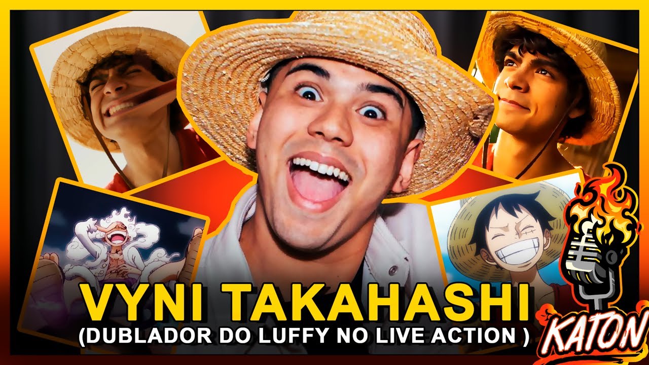 VYNI TAKAHASHI (LUFFY do LIVE ACTION) - ATOR, DUBLADOR, AVENTURAS DE POLIANA - KATON Podcast #32