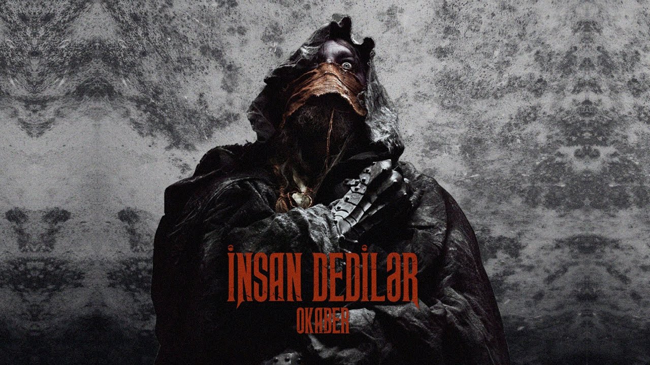 Okaber - Insan Dediler