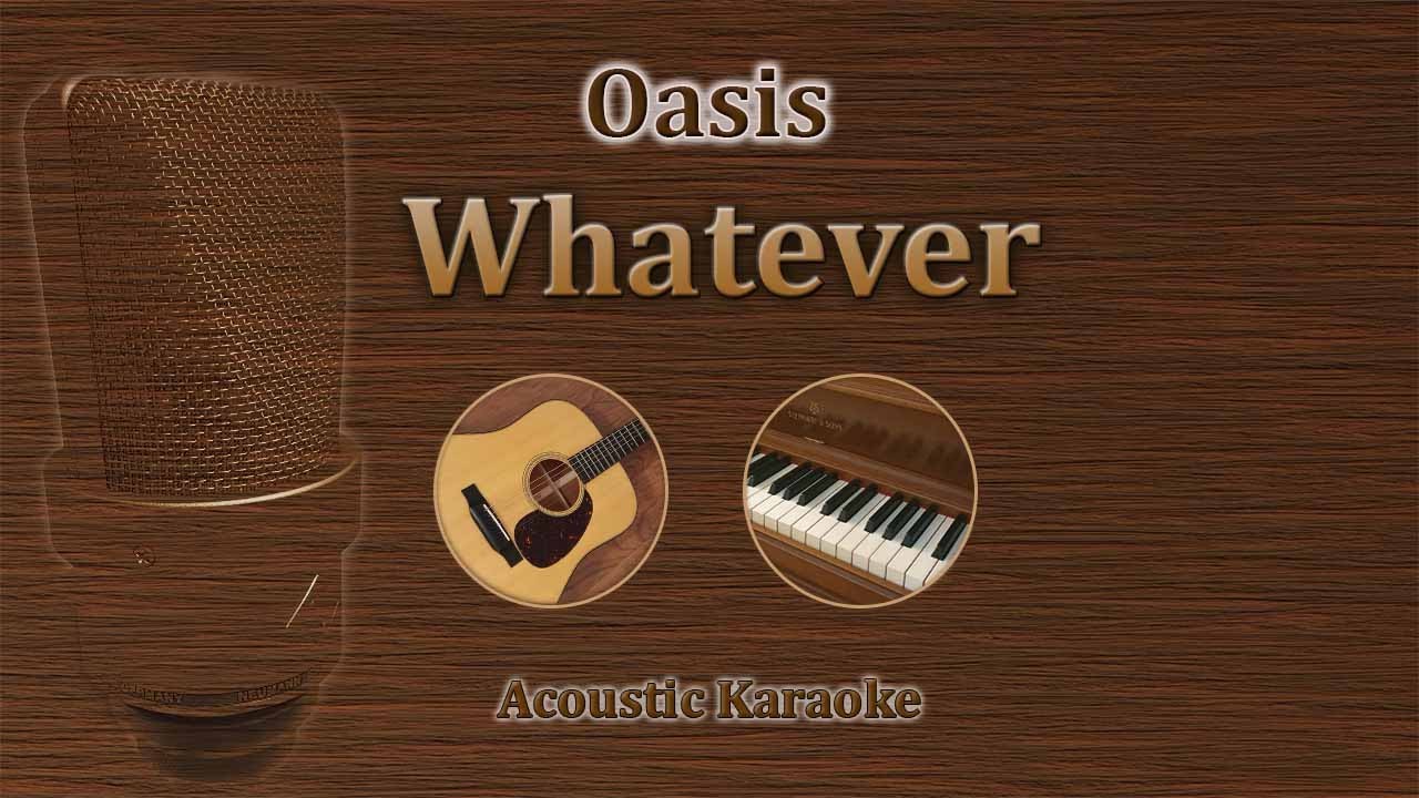 Whatever - Oasis (Acoustic Karaoke)
