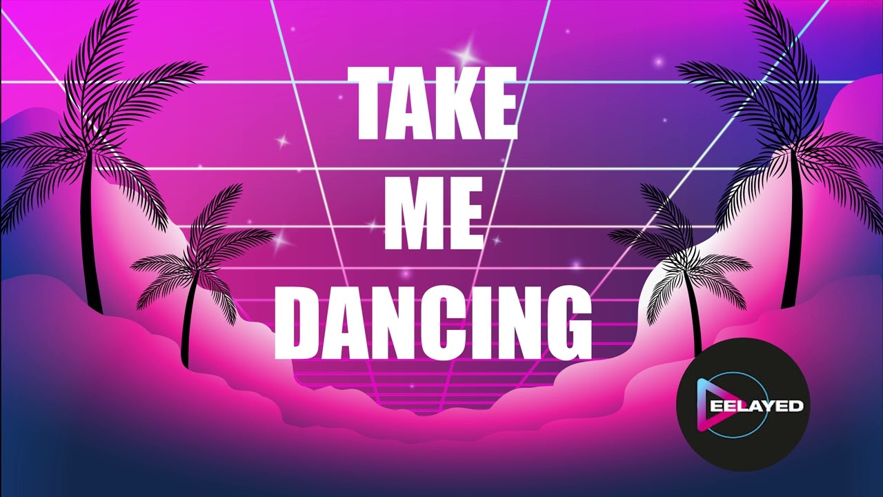 DeeLayed - Take me dancing