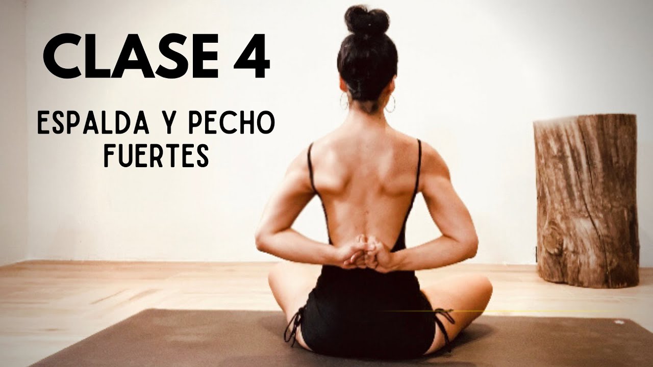 TONIFICA TU CUERPO 5 DÍAS. Clase 4. Espalda y Pecho Fuertes. Viridiana Yoga