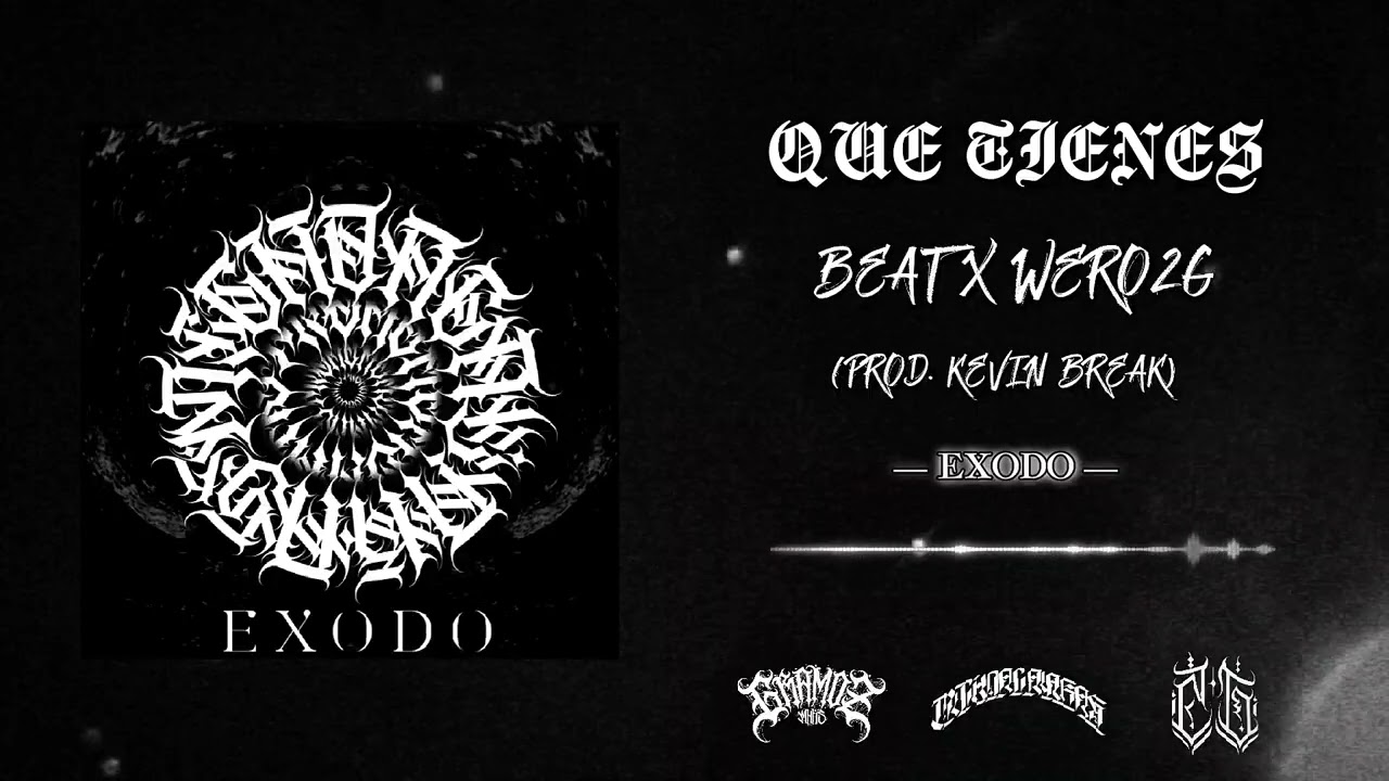 7.- Que tienes (Beat x Wero2G)