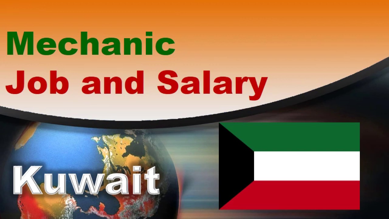 Mechanic Salary in Kuwait - Jobs and Salaries in Kuwait
