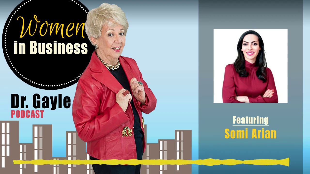 Somi Arian - Women In Business Podcast - Episode 302