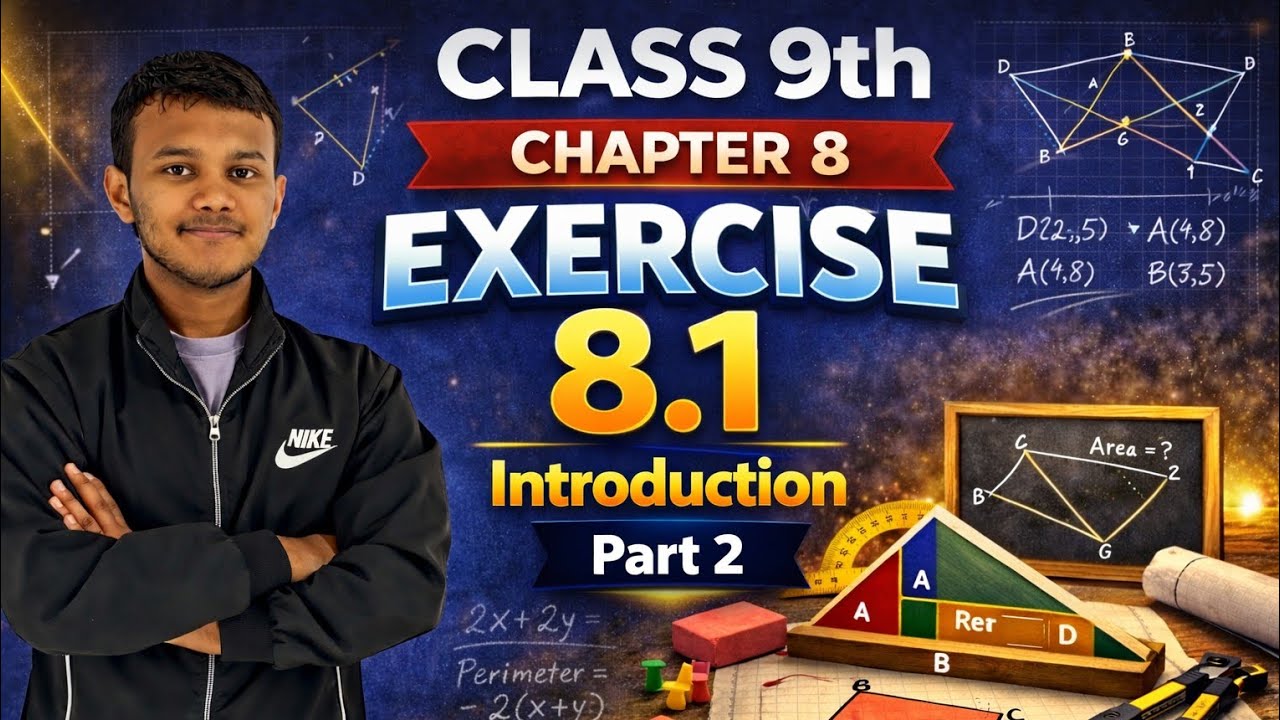 Class 9th Maths | Chapter 8 Quadrilaterals | Exercise 8.1 Introduction Part 2