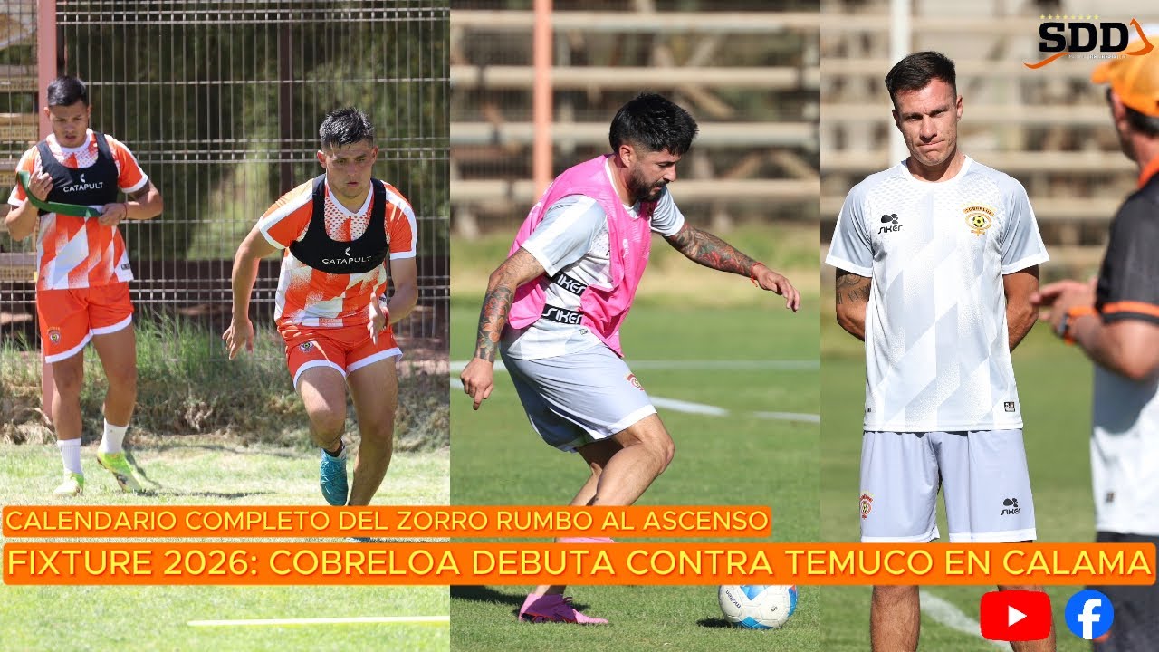 Fixture 2026: Cobreloa debuta contra Temuco en Calama / Calendario completo
