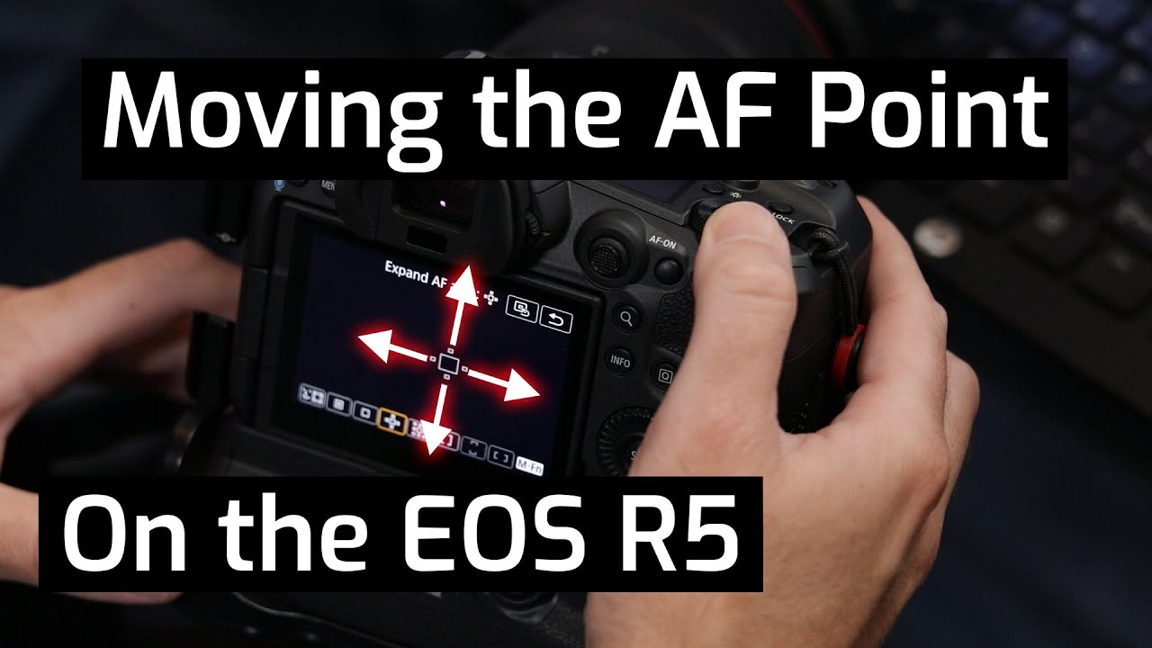 Moving the AF Point on the EOS R5 - EOS R5 Tip 1