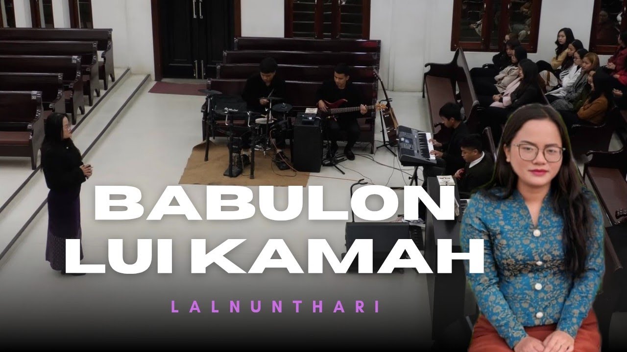 BABULON LUI KAMAH (cover) Nl. LALNUNTHARI