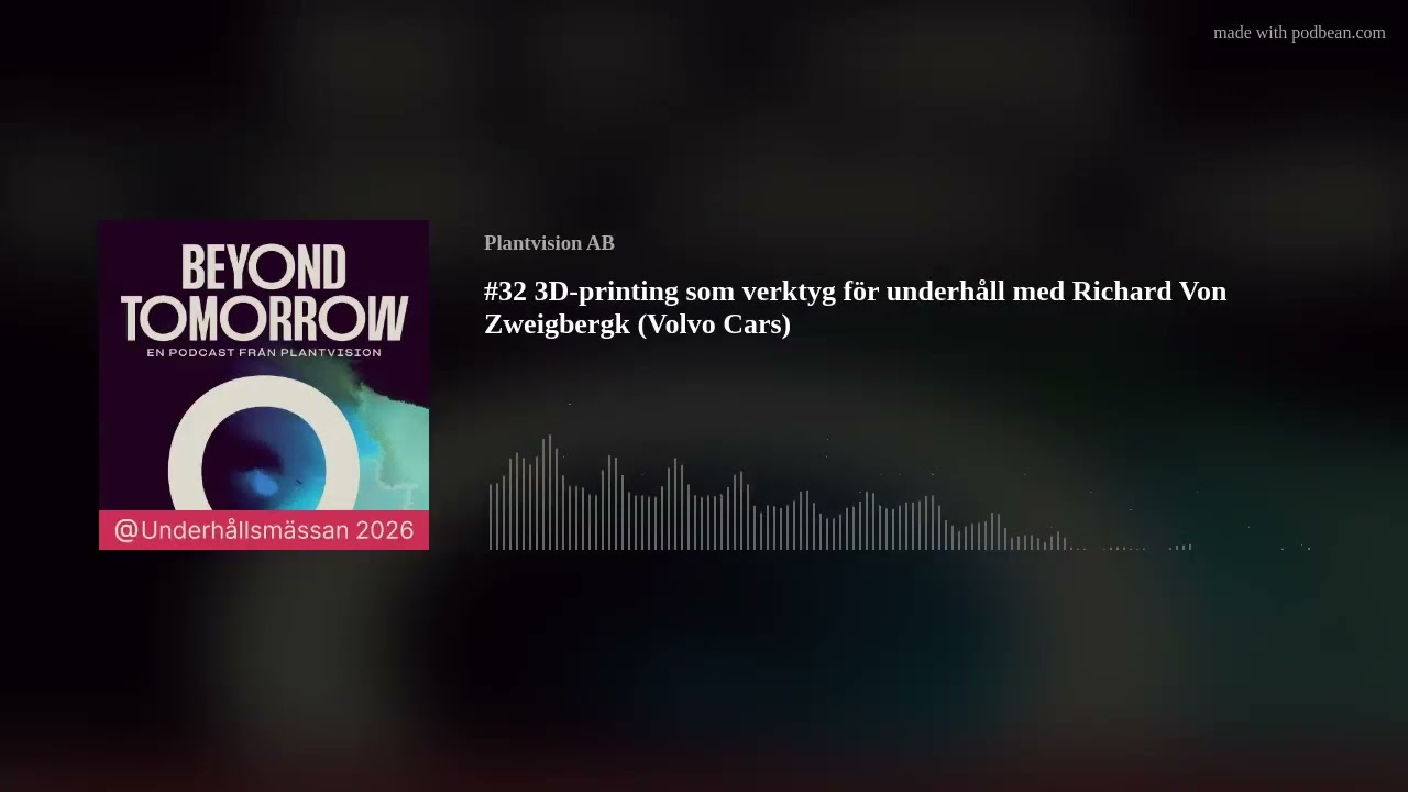 #32 3D-printing som verktyg för underhåll med Richard Von Zweigbergk (Volvo Cars)