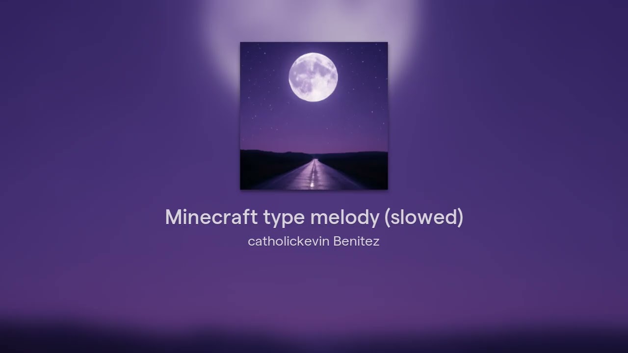 Minecraft type melody (slowed)