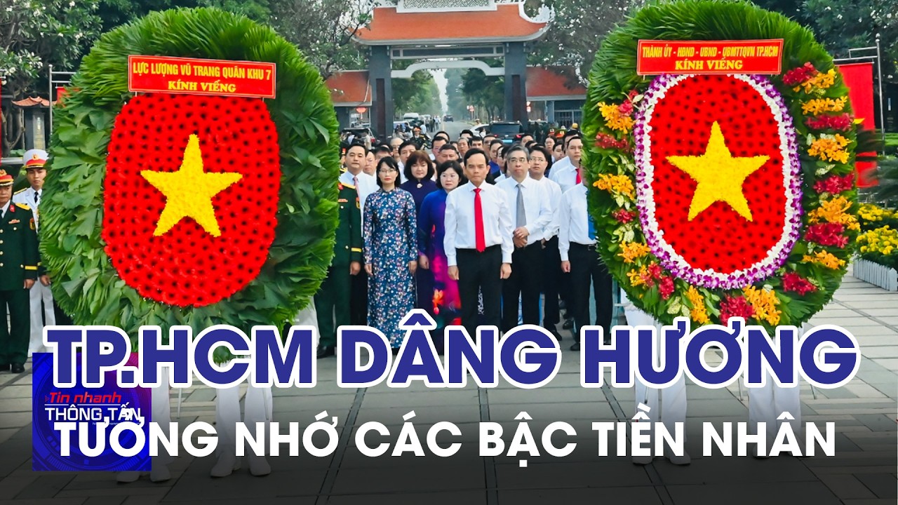 Lãnh đạo TP.HCM dâng hương tưởng nhớ các bậc tiền nhân | Tin nhanh Thông tấn