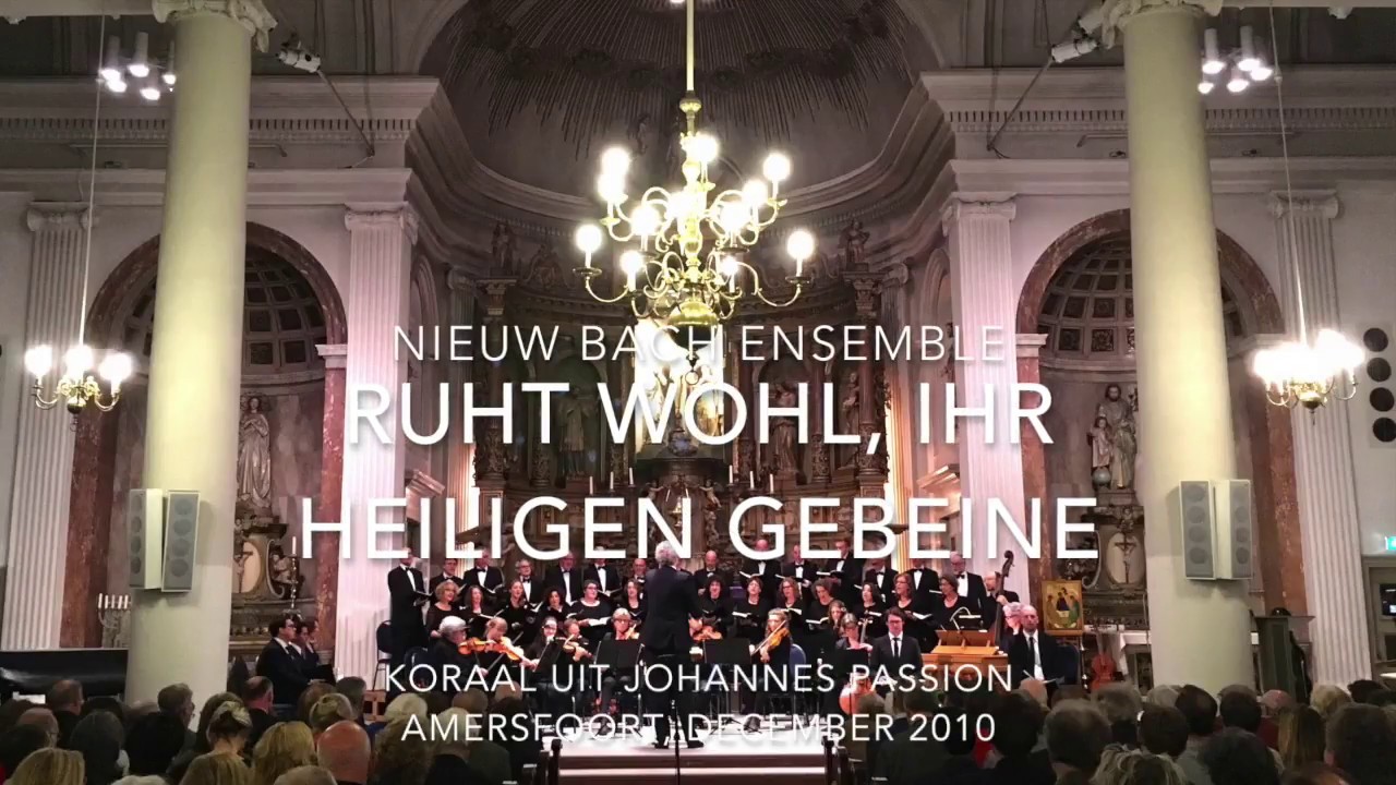 J.S. Bach - Ruht Wohl, Ihr heiligen Gebeine. (Uit: Johannes Passion, BWV 245, No. 67)