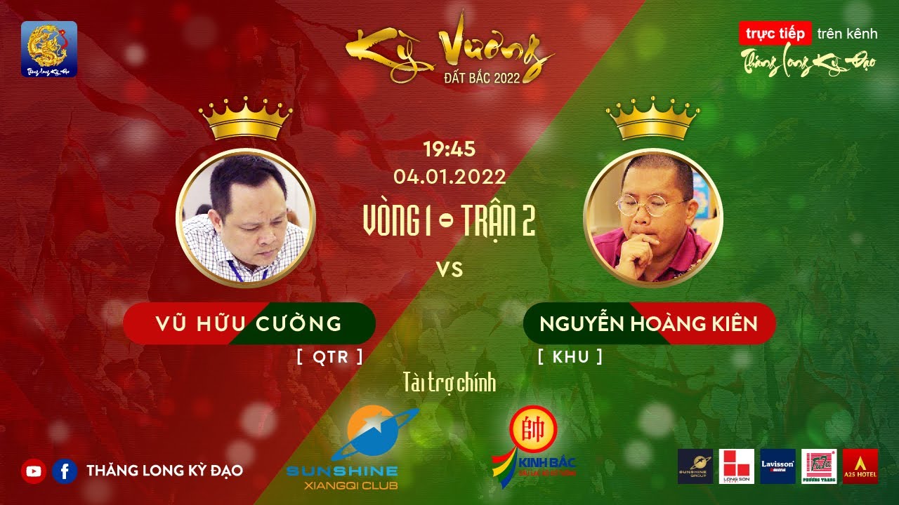 Kỳ vương đất Bắc 2022 | KTQG Vũ Hữu Cường  vs KTQG Nguyễn Hoàng Kiên | Thăng Long Kỳ Đạo