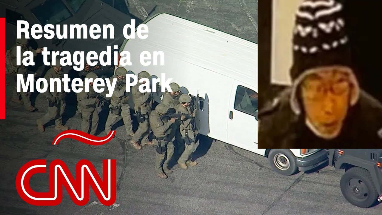 Resumen del tiroteo en Monterey Park: esto es lo que sabemos