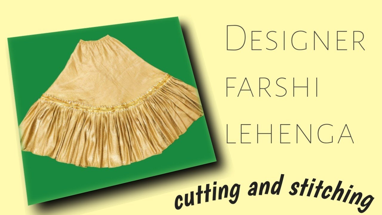 Designer farshi lehenga cutting and stitching.4.5 metar mai bnay farshi lehenga.