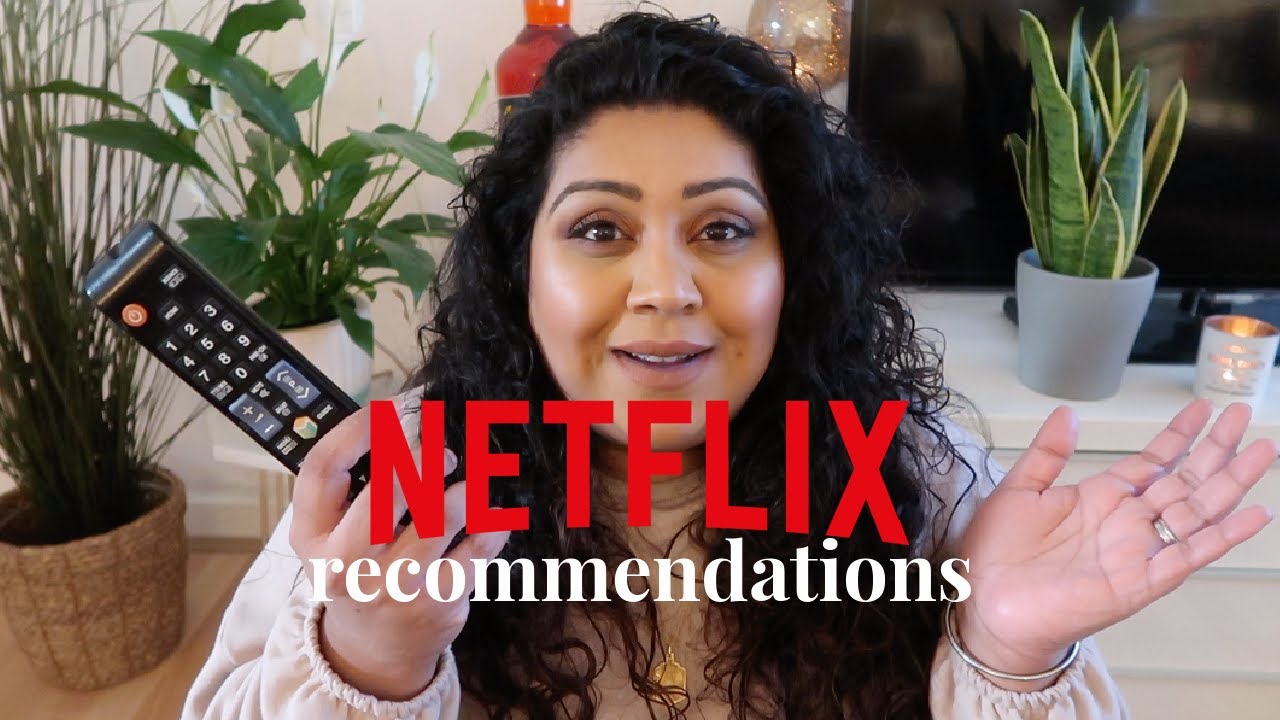 My Top 11 Netflix Recommendations / Nishi V