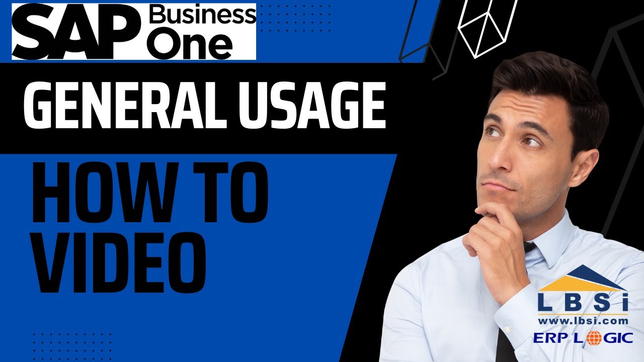 SAP Business One Look & Feel, Navigation, and Usage Overview