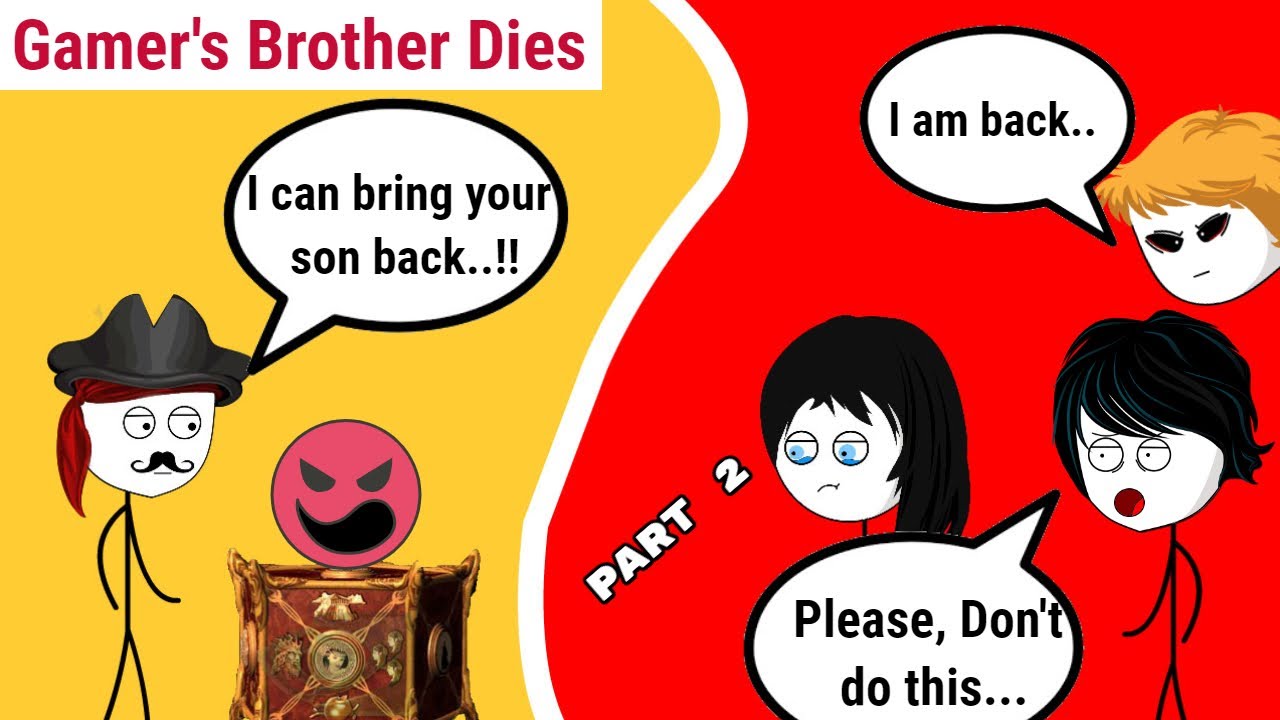 When a gamer's Brother Dies - Part 2