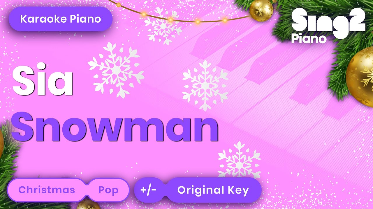 Snowman - Sia (Piano Karaoke)