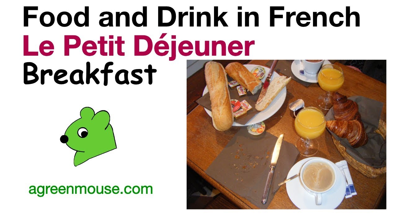 Food and Drink in French - Le petit déjeuner