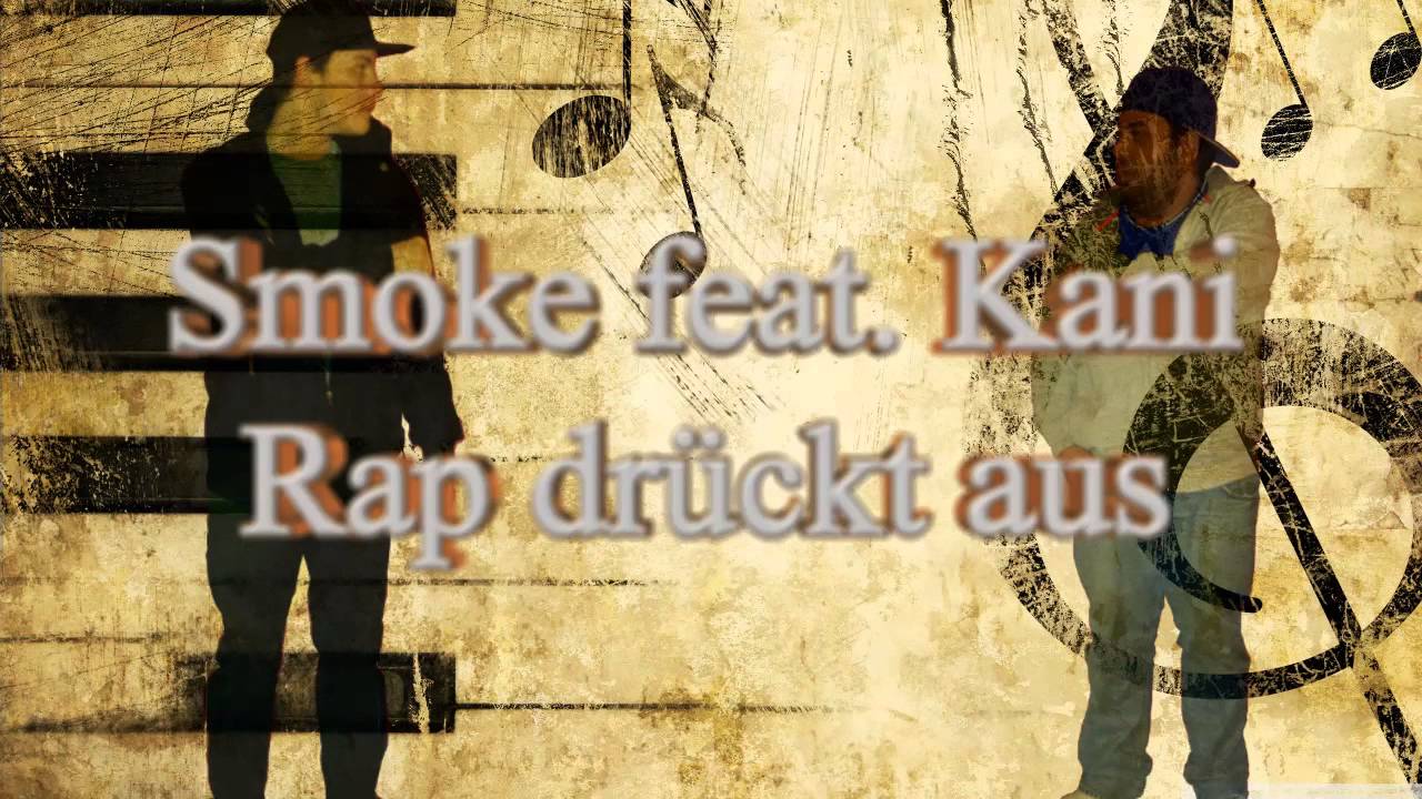 Smoke feat. Kani - Rap dr&uuml;ckt aus 2015