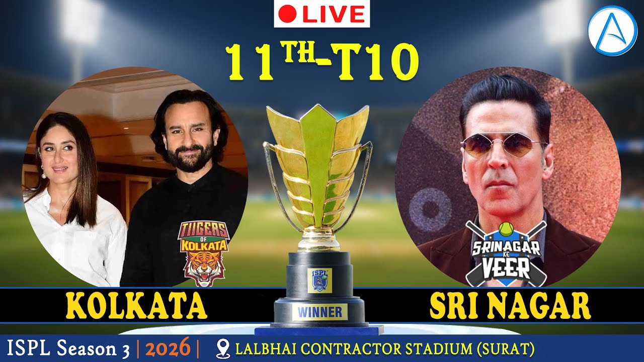 🔴 Srinagar Ke Veer 🆚 Tigers of Kolkata | 11th T10 Match | ISPL Season 3 2026 | LIVE Score
