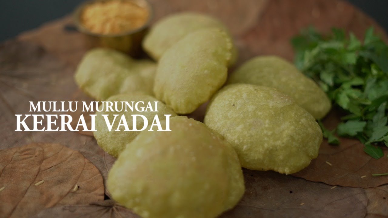 Mullu Murungai Keerai Vadai | முள்ளு முருங்கை கீரை வடை | EP - 56 | Rakesh Udan | Rakesh Raghunathan