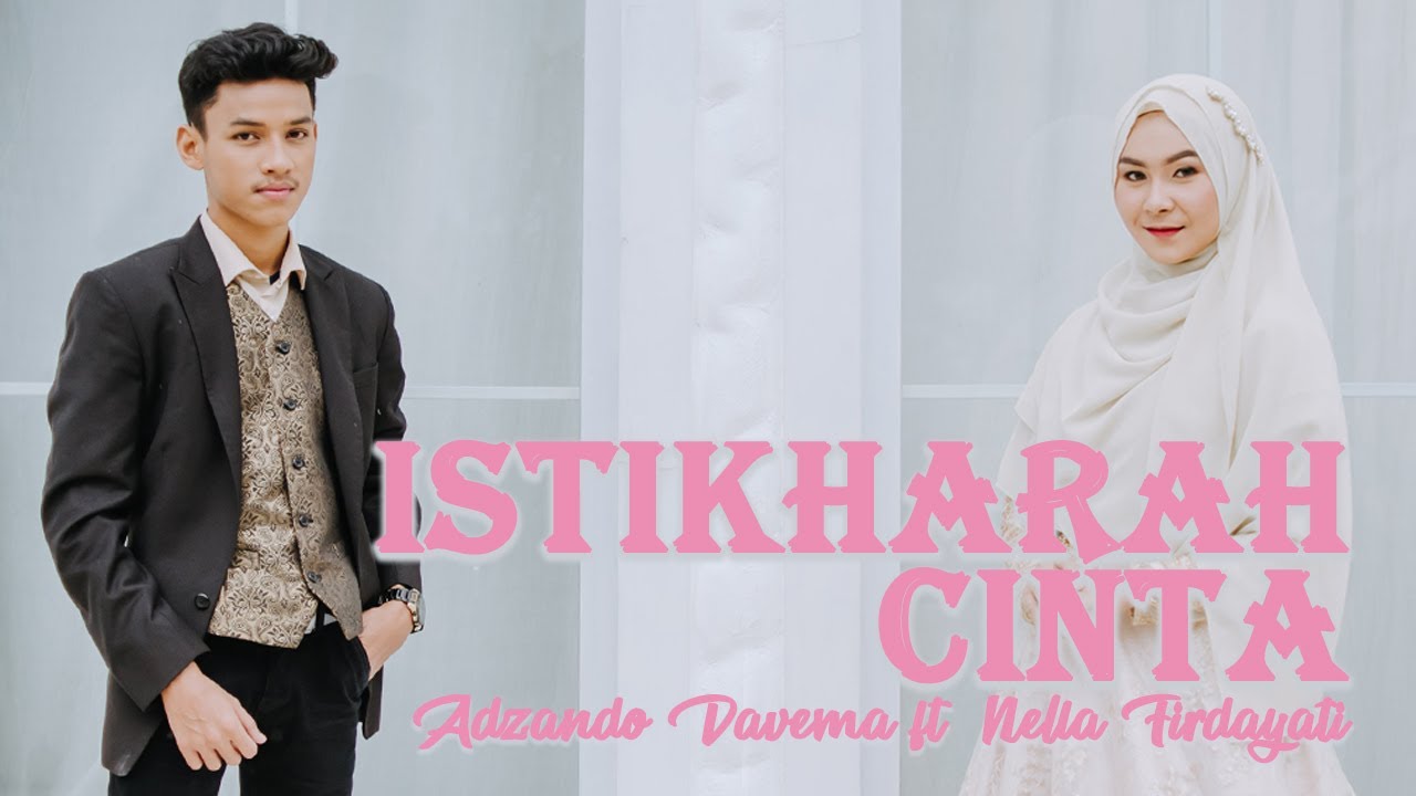 ISTIKHARAH CINTA - Adzando Davema ft. Nella Firdayati (Official Music Video)