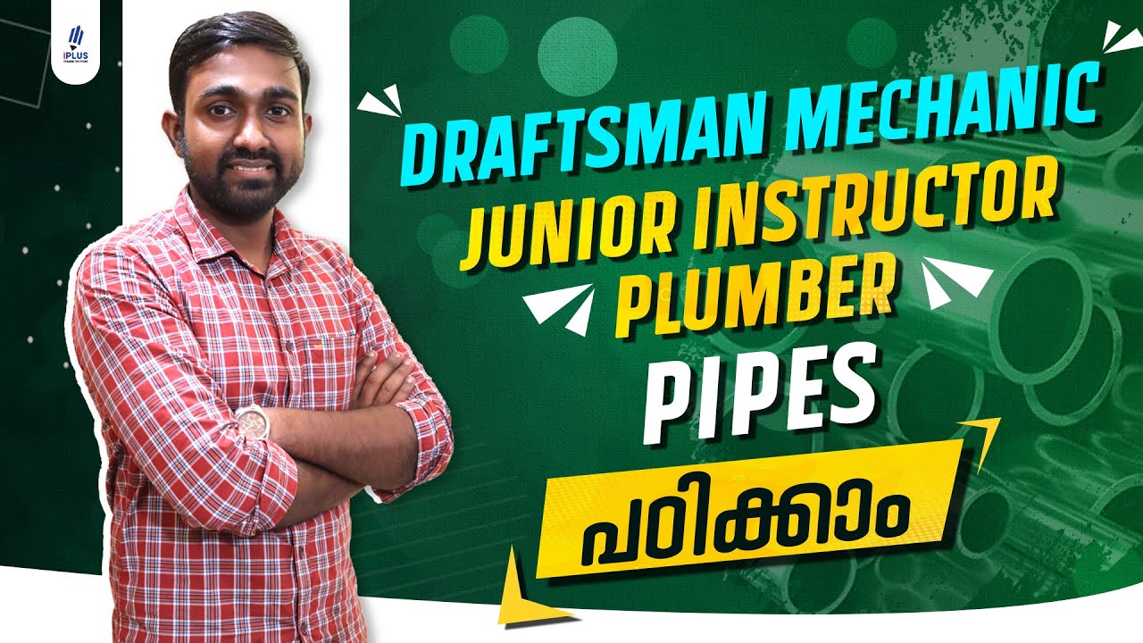 Junior Instructor Plumber | Draftsman Mechanic | Pipes - Part 1